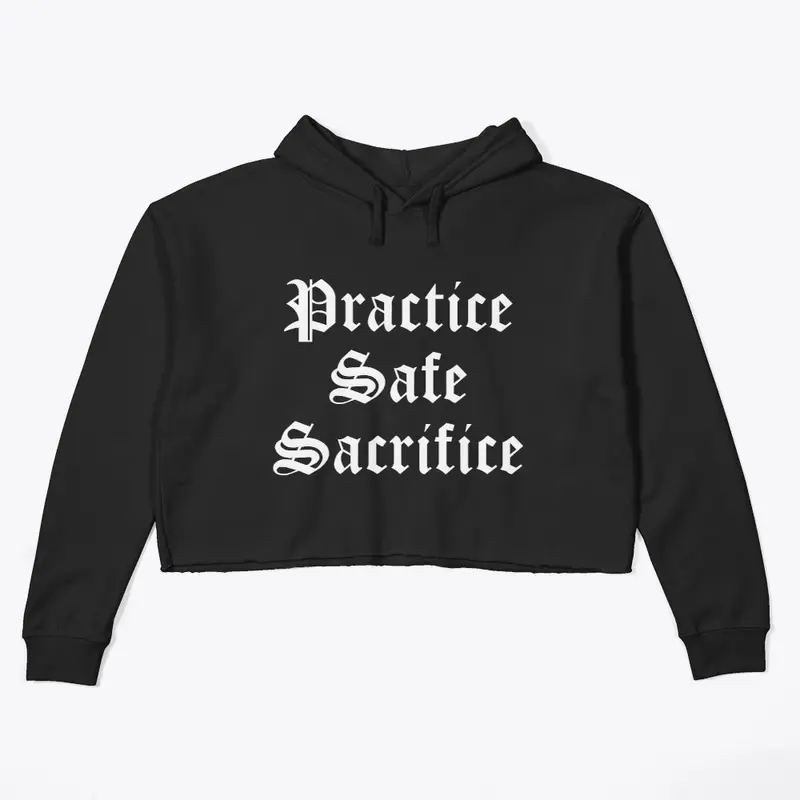 Practice Safe Sacrifice Cropped Hoodie